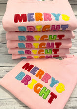 Load image into Gallery viewer, MERRY &amp; BRIGHT sweatshirt
